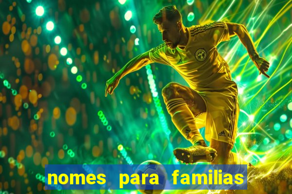 nomes para familias em jogos